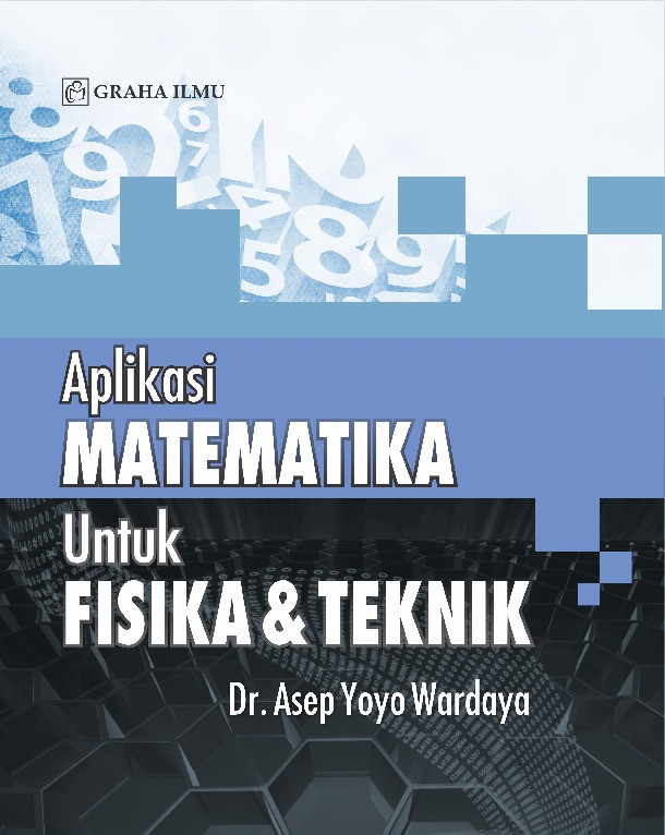 Aplikasi Matematika Untuk Fisika &amp; Teknik